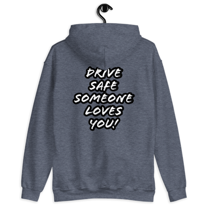 Drive safe Unisex Hoodie