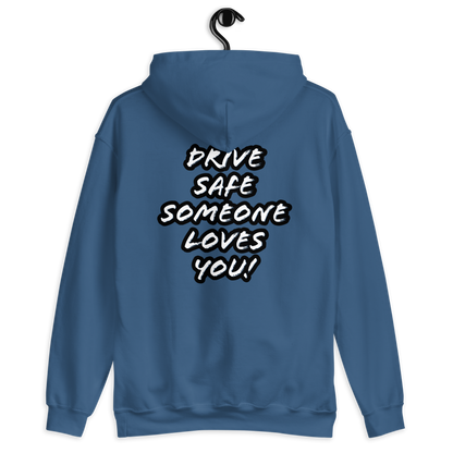 Drive safe Unisex Hoodie