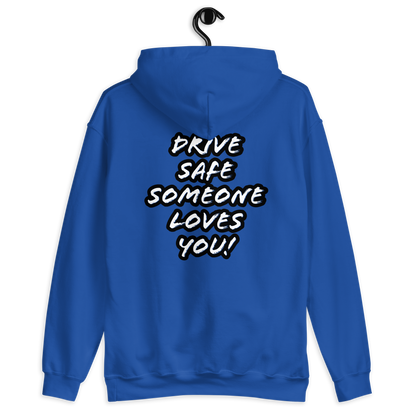 Drive safe Unisex Hoodie